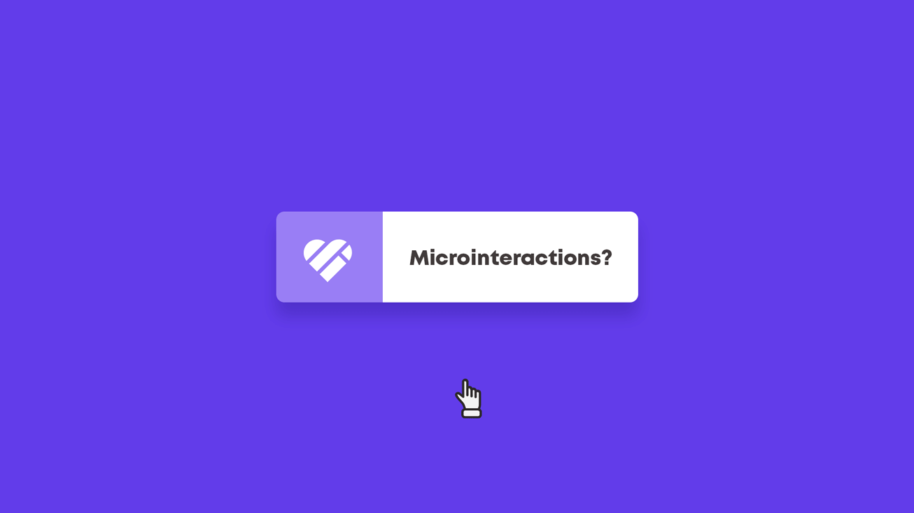 The Macro Importance of Microinteractions